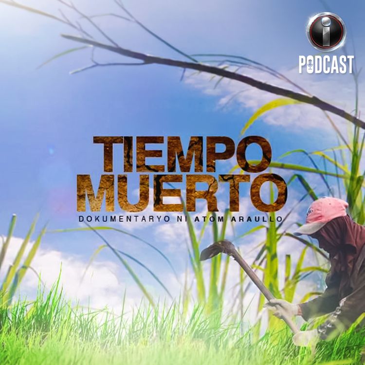 cover art for Tiempo Muerto, a documentary by Atom Araullo