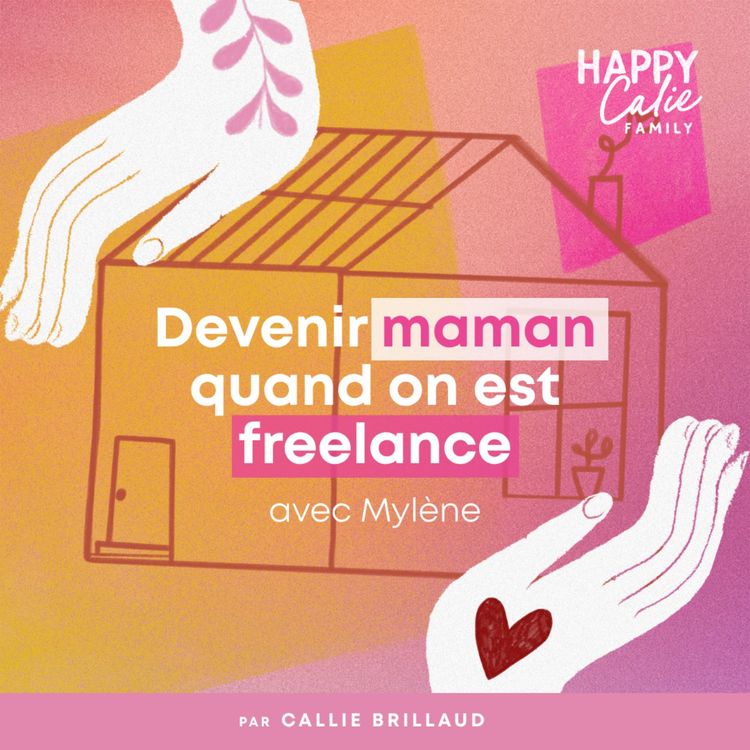 cover art for Devenir maman quand on est freelance
