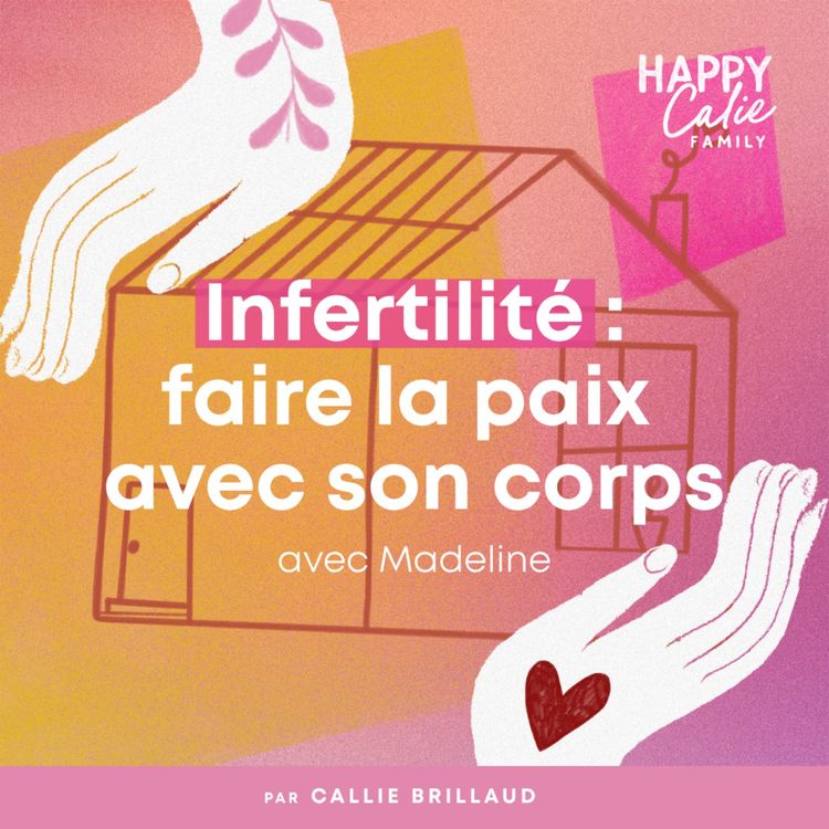 cover art for L’infertilité : faire la paix avec son corps