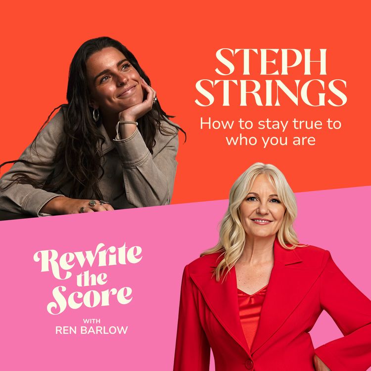 cover art for How to stay true to who you are – with Steph Strings
