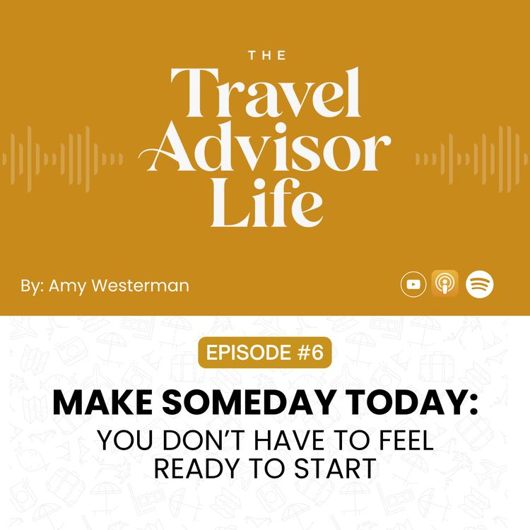 cover art for Make Someday Today: You Don’t Have to Feel Ready to Start