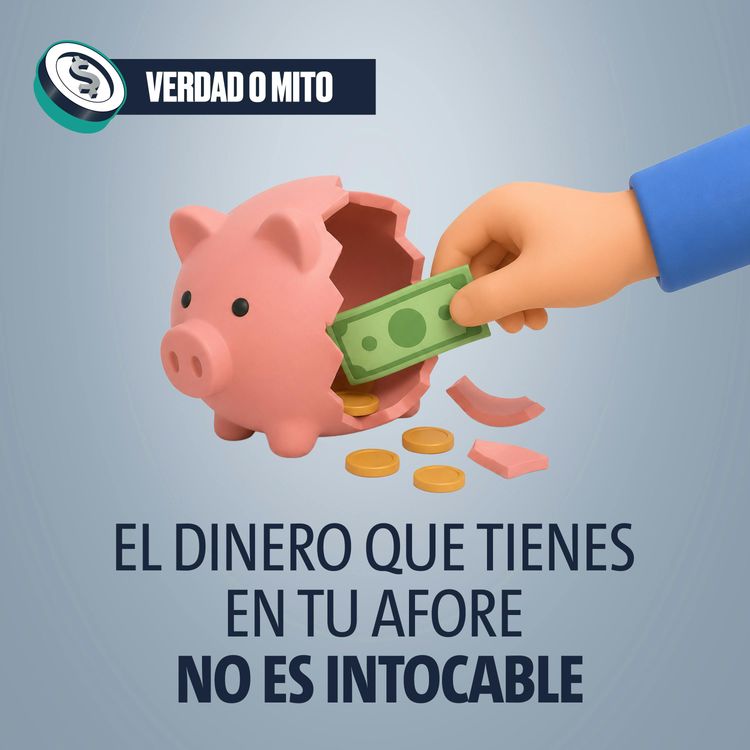 cover art for VERDAD O MITO: El dinero que tienes en tu Afore no es intocable