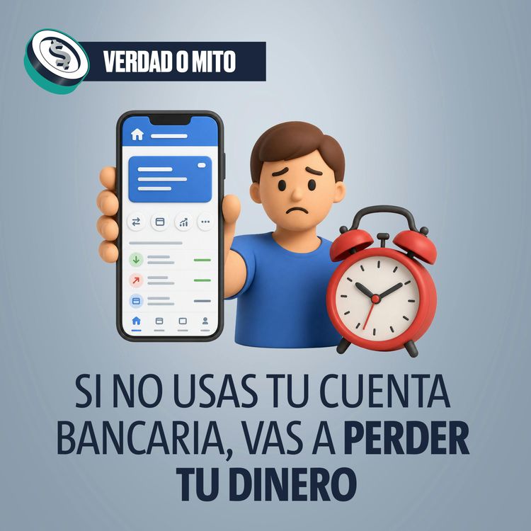 cover art for VERDAD O MITO: Si no usas tu cuenta bancaria, vas a perder tu dinero