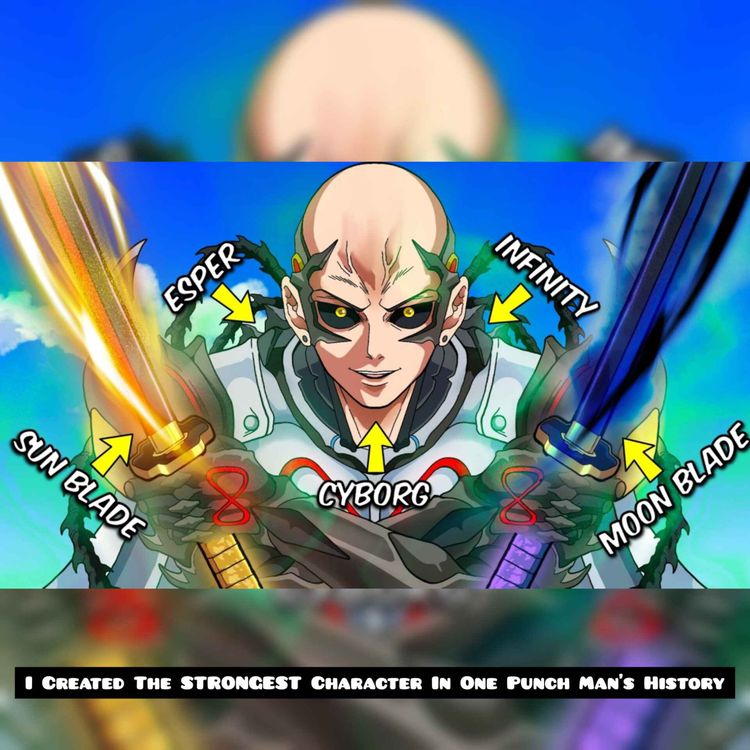 cover art for I Created The STRONGEST Character In One Punch Man's History (Stronger Than Saitama)