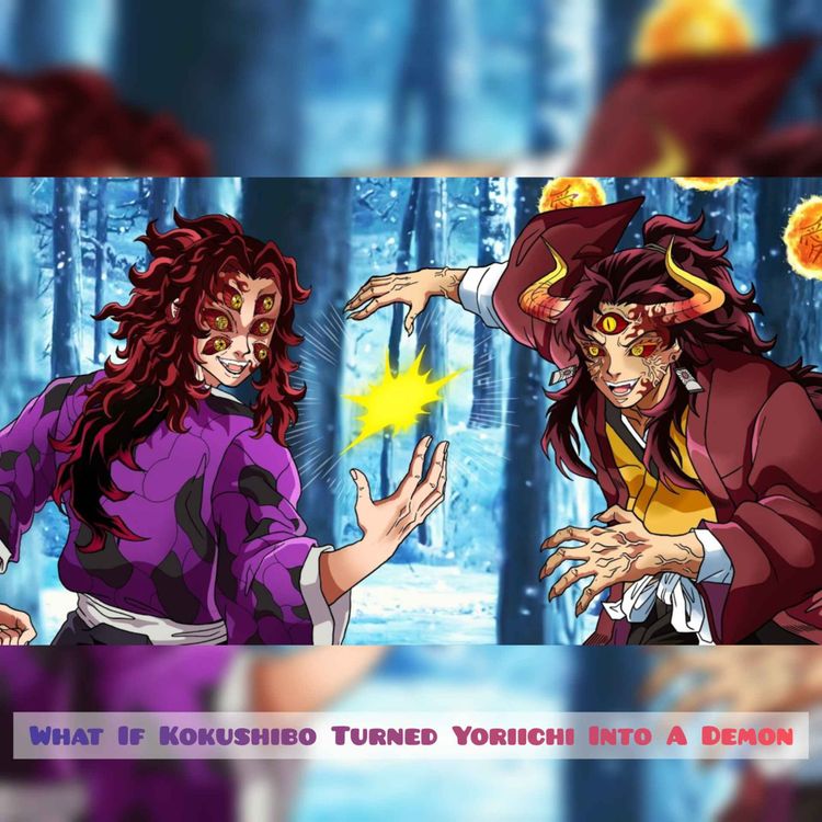cover art for What If Kokushibo Turned Yoriichi Into A Demon (New Demon King?!)