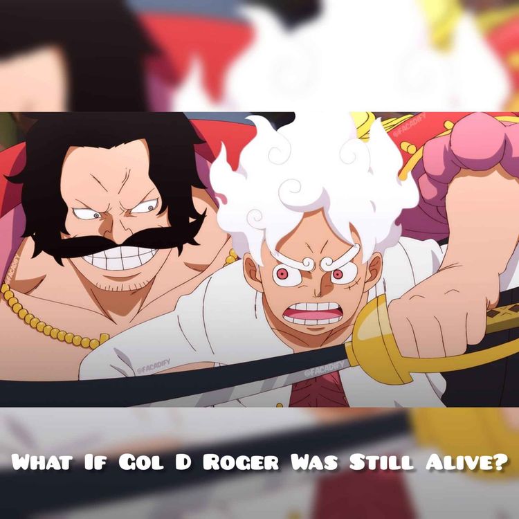 cover art for What If Gol D. Roger Was Still Alive?
