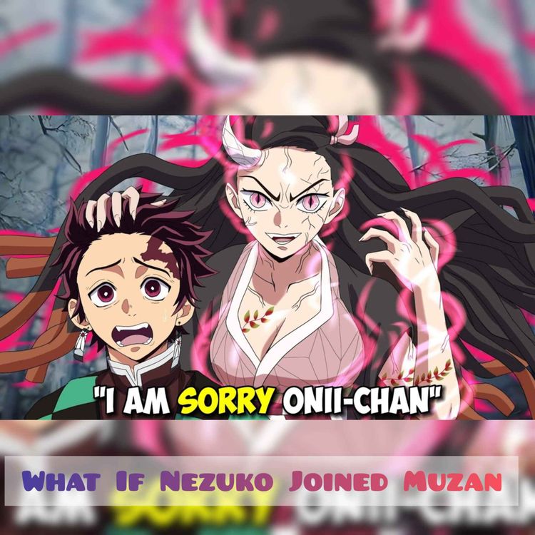 cover art for What If Nezuko Joined Muzan (Evil Nezuko)
