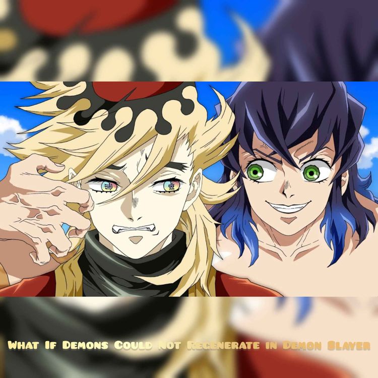 cover art for What If Demons Could Not Regenerate in Demon Slayer