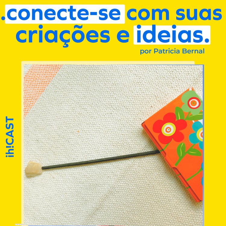cover art for #25. Conecte os pontos entre você e suas criações e ideias. // #TEMP3