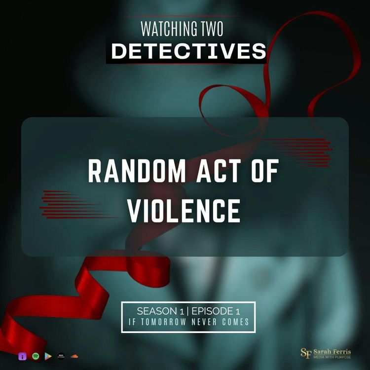 cover art for S6E18 IF TOMORROW NEVER COMES |Part One WATCHING TWO DETECTIVES