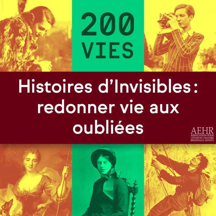 cover art for Histoire d’Invisibles : redonner vie aux oubliées