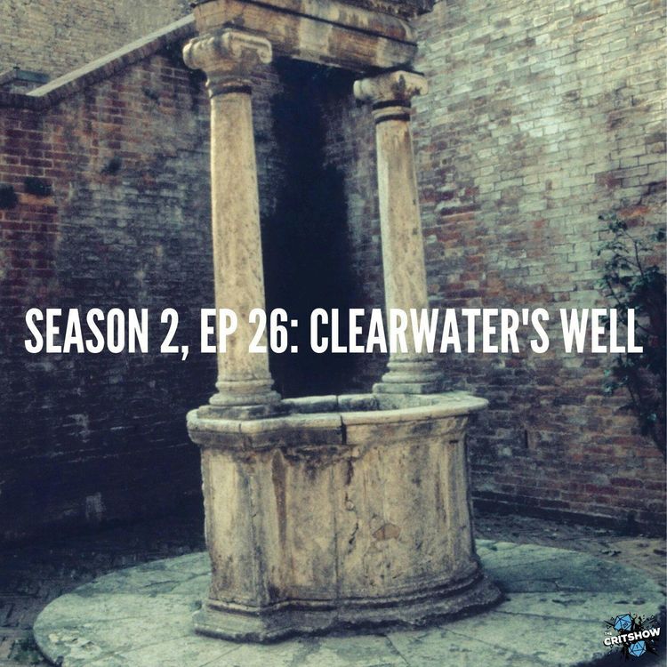 cover art for Clearwater’s Well (S2, E26)