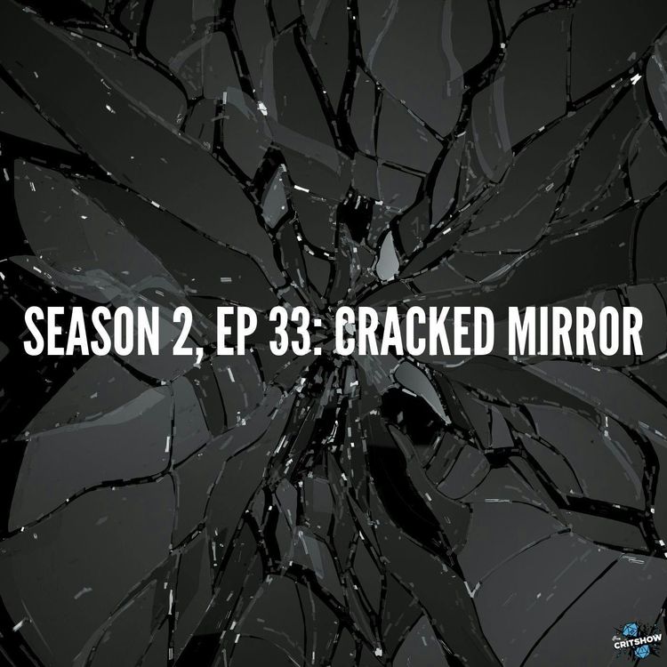 cover art for Cracked Mirror (S2, E33)