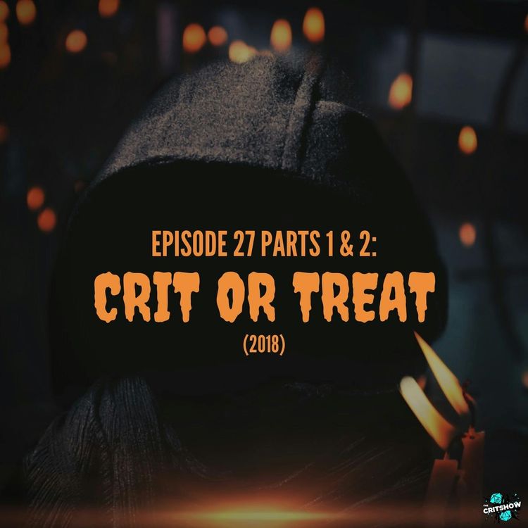 cover art for Crit or Treat 2018 (S1, E27 - Part 2)