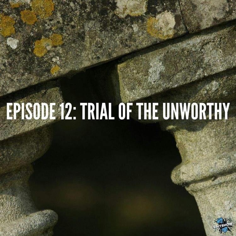 cover art for Trial of the Unworthy (S1, E12)