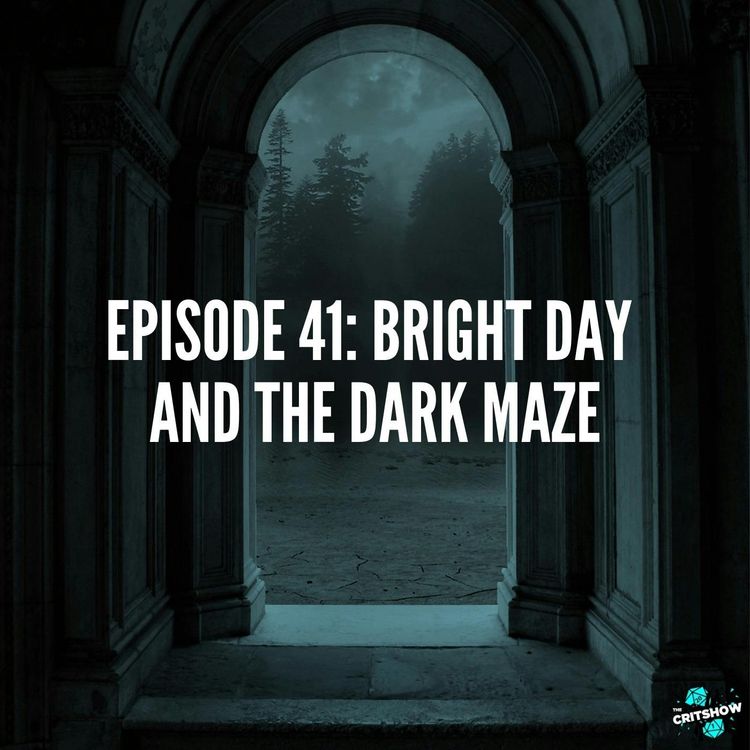 cover art for Bright Day and the Dark Maze (S1, E41)
