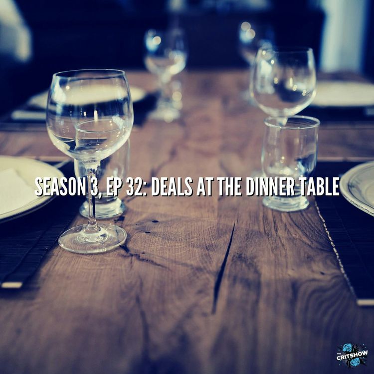 cover art for Deals at the Dinner Table (S3, E32)