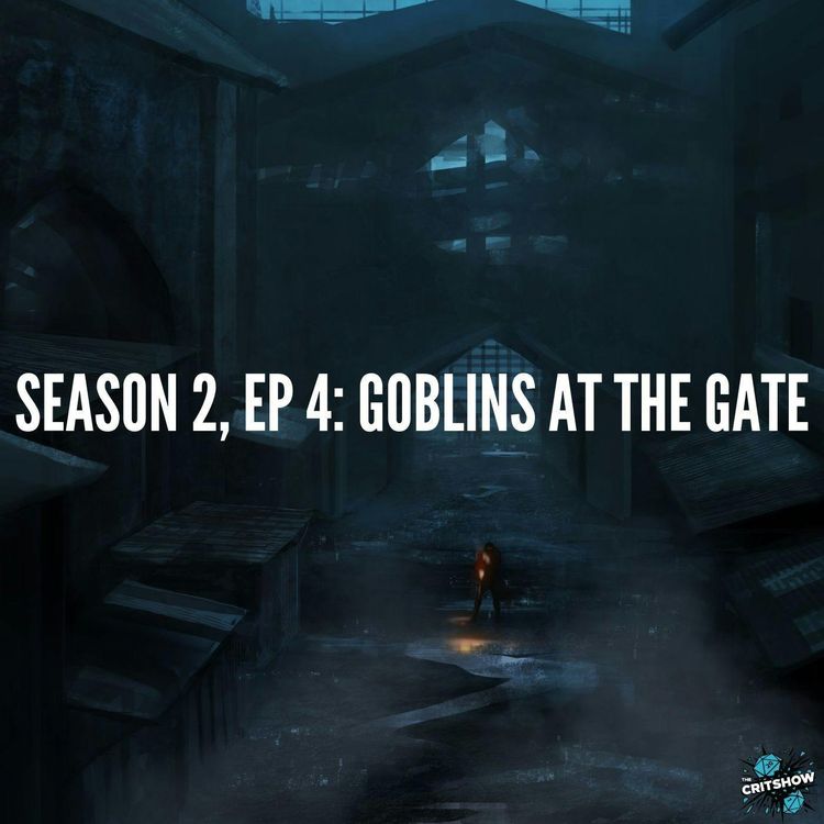 cover art for Goblins at the Gate (S2, E4)
