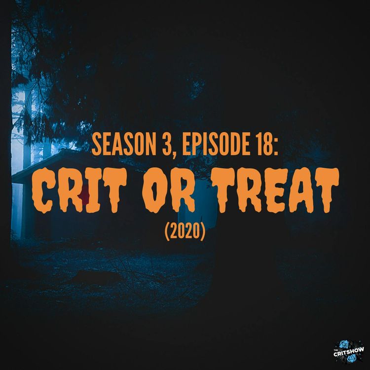 cover art for Crit or Treat 2020 (S3, E18)
