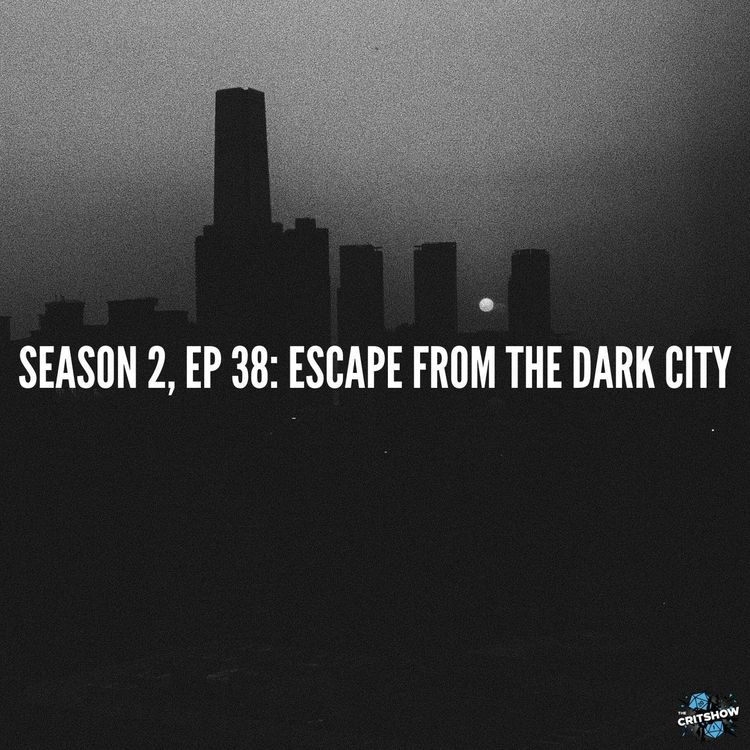 cover art for Escape from the Dark City (S2, E38)