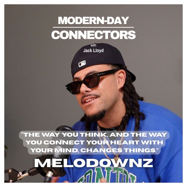cover art for "The way you connect your heart with your mind, changes things" - Melodownz - #2