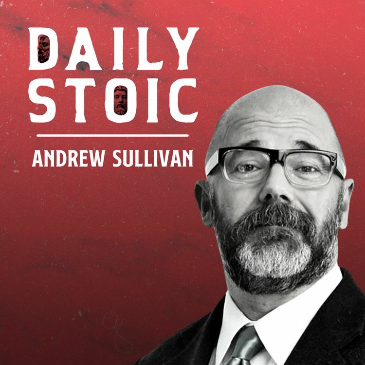 cover art for Andrew Sullivan on The Classics, Independence, and the Human Experience