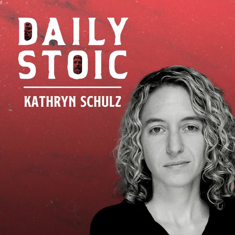 cover art for Kathryn Schulz on Misinformation and Coping with Grief | The Strong Do What They Can but the Weak Must…