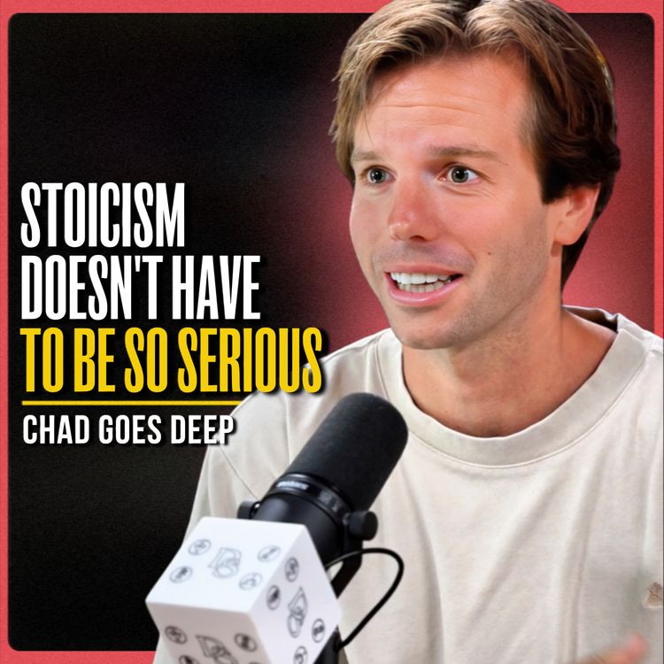 cover art for Stop Taking Yourself So Seriously | Chad Goes Deep