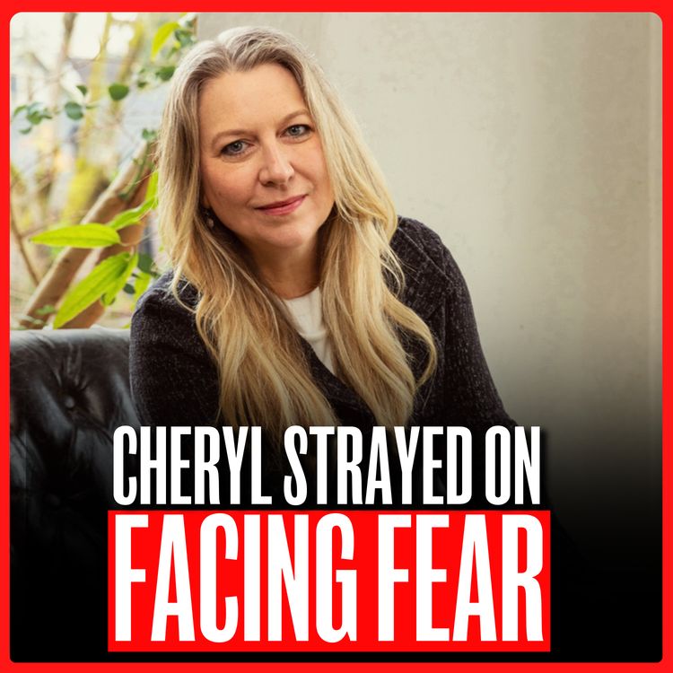cover art for Cheryl Strayed: “I Had to Lose EVERYTHING to Find Myself”