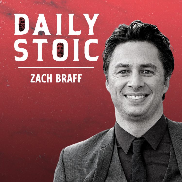 cover art for Zach Braff on Healing and Helping with Art and Stoicism