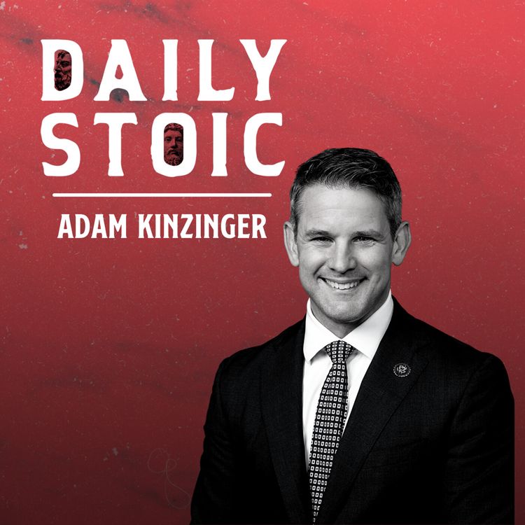 cover art for Adam Kinzinger On Doing The Unexpected And Freeing Ourselves From Fear