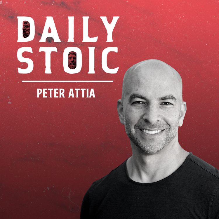 cover art for Dr. Peter Attia On The Philosophy and Quality Of Life (Part 1)