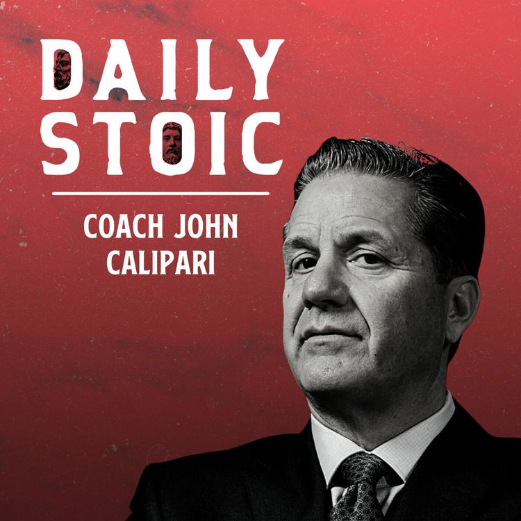 cover art for Coach John Calipari on Stoicism and Realizing Your Potential