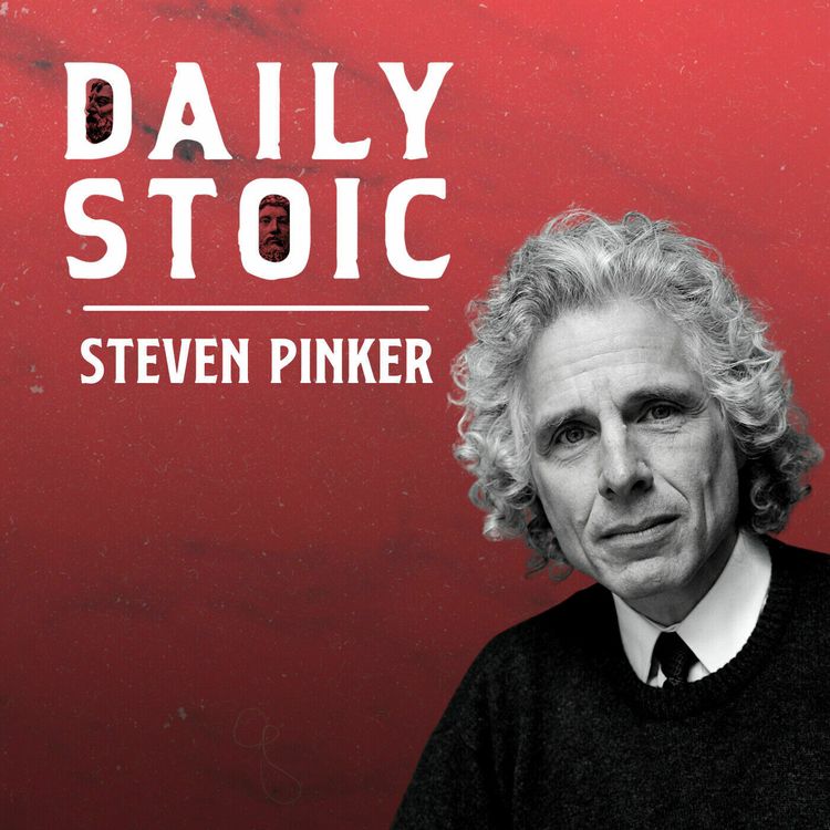 cover art for Steven Pinker on the Pursuit of Rationality | Never Wish Away A Minute of Your Life