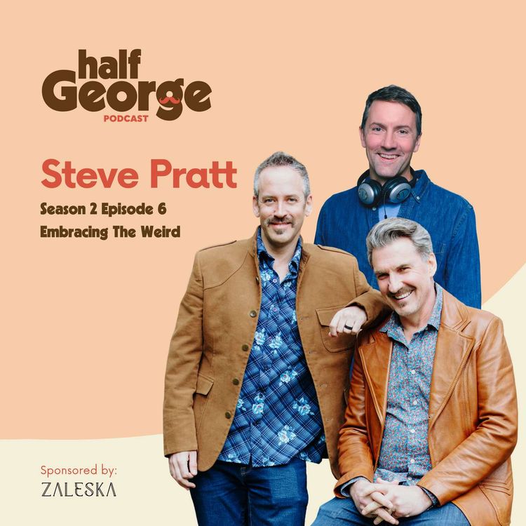 cover art for Half George w/Steve Pratt: Embracing The Weird
