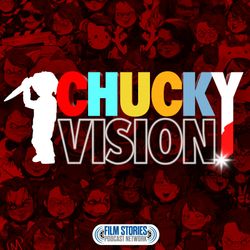 cover art for ChuckyVision: A Killer Doll Podcast