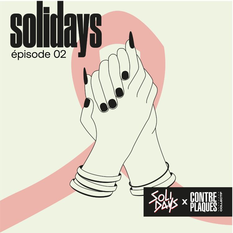 cover art for SOLIDAYS - EPISODE 2 / UNE CAUSE