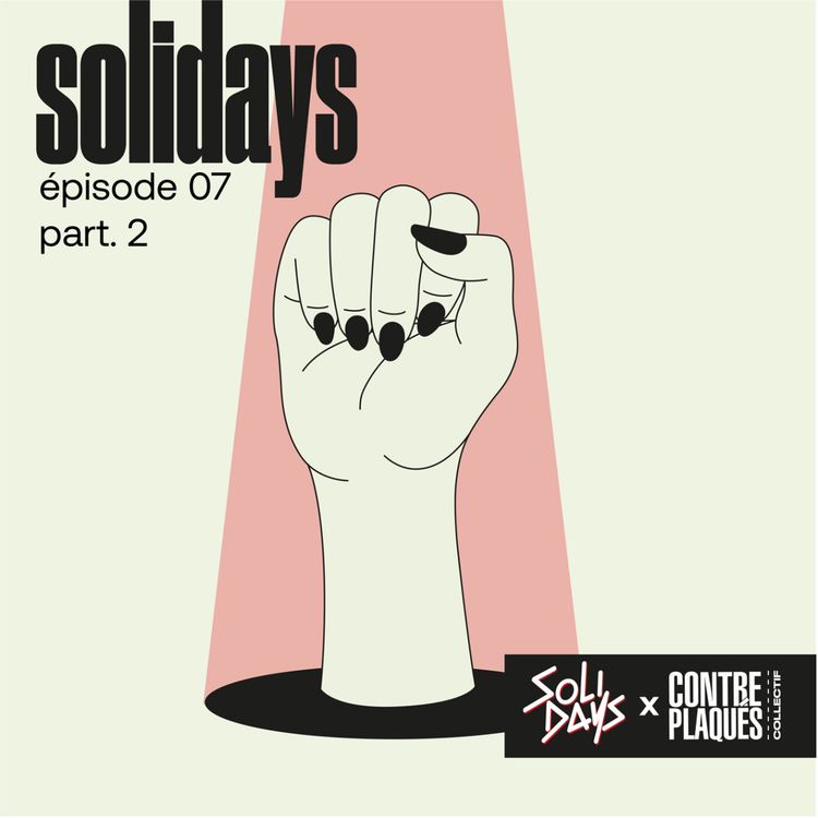 cover art for SOLIDAYS - EPISODE 7 / PART 2 - MILITER AUTREMENT