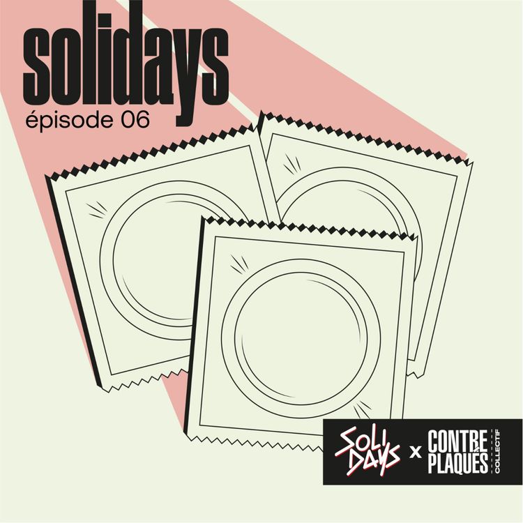 cover art for SOLIDAYS - EPISODE 6 / PRÉVENTION
