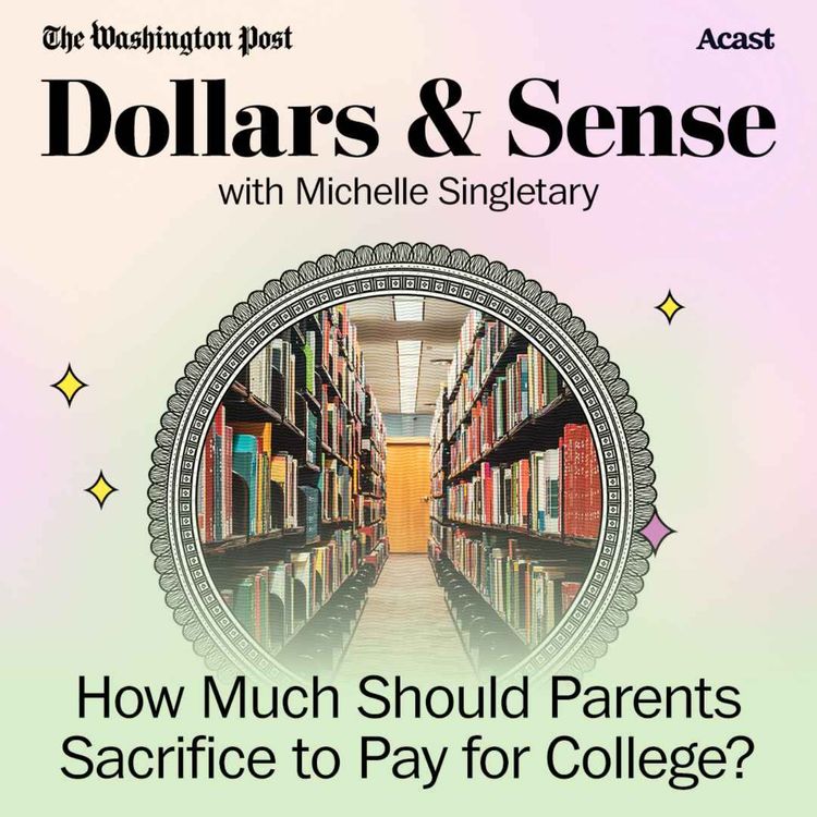 cover art for How Much Should Parents Sacrifice to Pay for College?