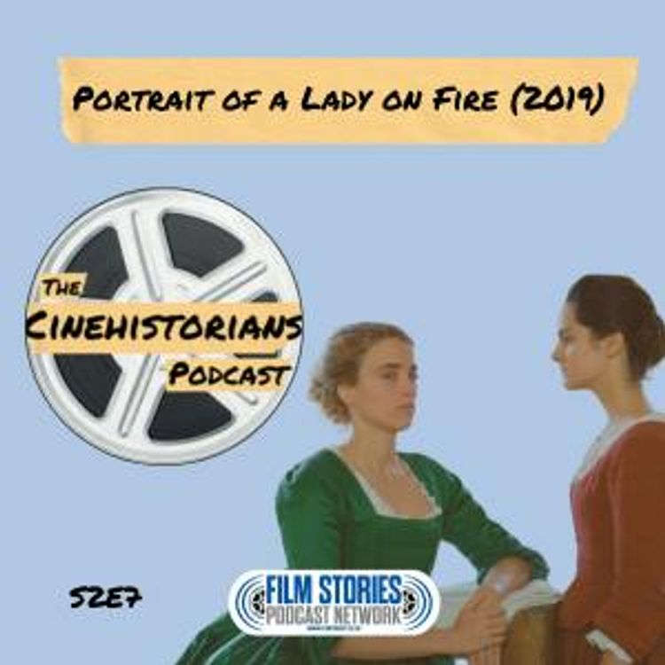 cover art for S2E7: Portrait of a Lady on Fire (2019) and Céline Sciamma