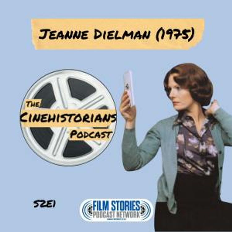 cover art for S2E1: Jeanne Dielman, 23 quai du Commerce, 1080 Bruxelles (1975) and Chantal Akerman