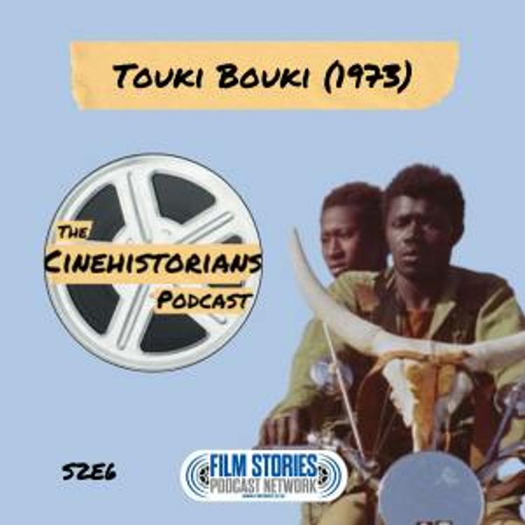 cover art for S2E6: Touki Bouki (1973) and Djibril Diop Mambéty