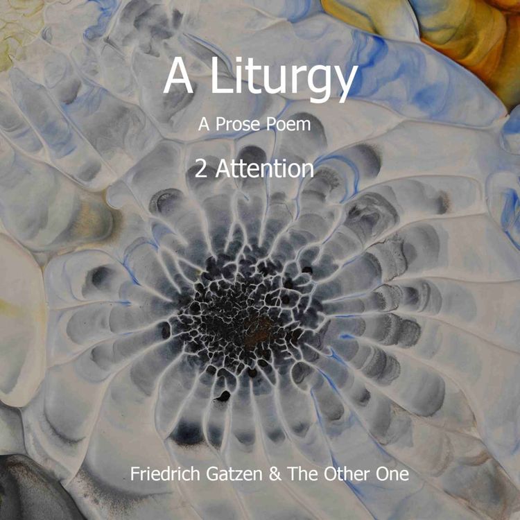 cover art for A Liturgy - 2 Attention