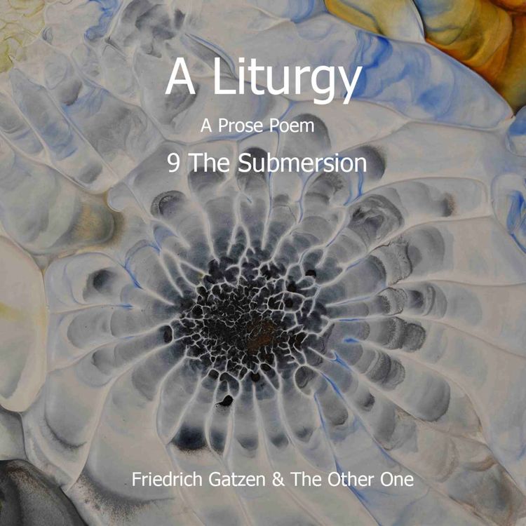 cover art for A Liturgy - 9 The Submersion