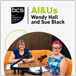 cover art for AI&Us: with Wendy Hall and Sue Black