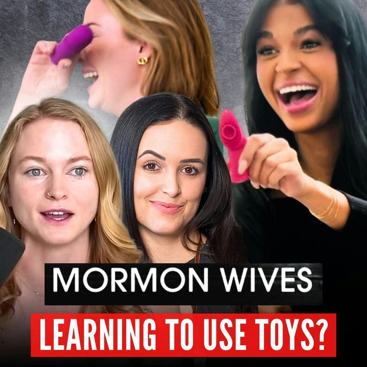 cover art for ExMormons React to Secret Lives of Mormon Wives: Restrictive Sex Rules ft. Alyssa Grenfell