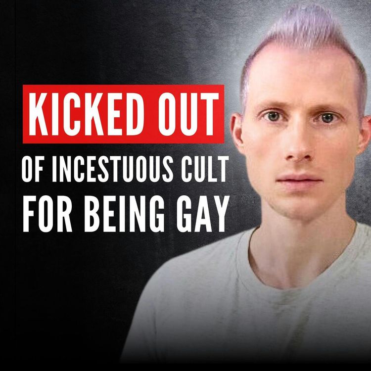 cover art for Kicked Out of "The Order" Incestuous Polygamous Cult for Being Gay