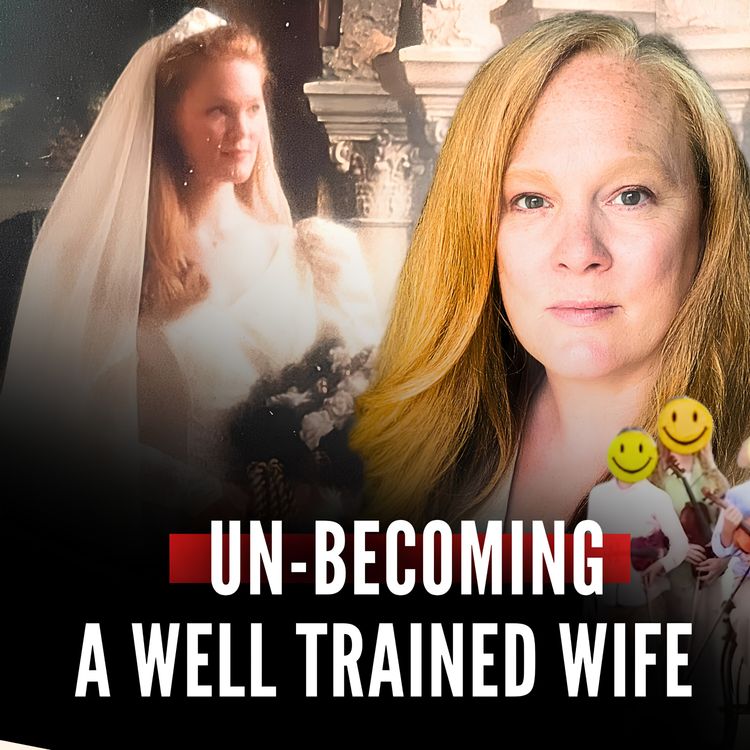 cover art for Becoming a Fundamentalist Trad Wife Almost Killed Me