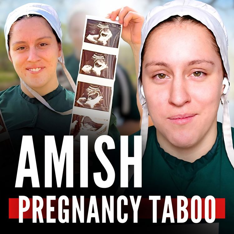 cover art for The Shocking Truth About Pregnancy in AMISH Communities (ft. Lovina Zook)